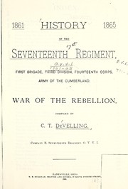 History of the Seventeenth regiment, First brigade, Third division, Fourteenth corps, Army of the Cumberland, war of the rebellion