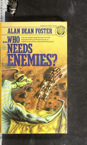 Who needs enemies?