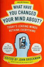 What have you changed your mind about?
