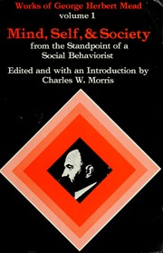 Mind, self & society from the standpoint of a social behaviorist