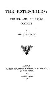 The Rothschilds: the financial rulers of nations