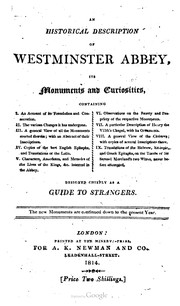 An historical description of Westminster-Abbey, its monuments and curiosities. ..