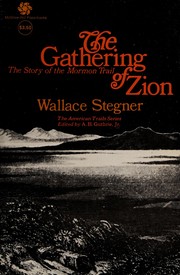 The Gathering of Zion The Story of the Mormon Trail
