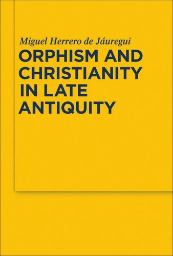 Orphism and Christianity in late antiquity