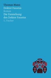Doktor Faustus / Die Entstehung des Doktor Faustus