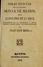 Obras selectas de la celebre monja de Mejico, sor Juana Ines de la Cruz