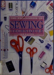 The encyclopedia of sewing techniques