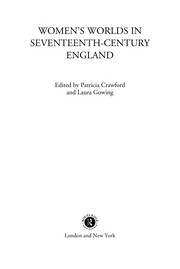 Women's worlds in seventeenth-century England
