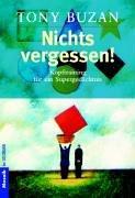Nichts vergessen. Kopftraining für ein Supergedächtnis