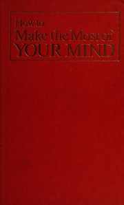 How to make the most of your mind