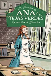 Ana de las tejas verdes 3. La maestra de Avonlea