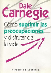Cómo suprimir las preocupaciones y disfrutar