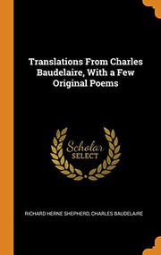 Translations From Charles Baudelaire, With a Few Original Poems