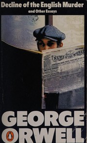 Decline of the English murder, and other essays