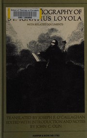 The autobiography of St. Ignatius Loyola