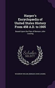 Harper's Encyclopædia of United States History From 458 A.D. to 1905