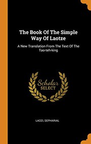 The Book Of The Simple Way Of Laotze