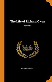 The Life of Richard Owen; Volume 1
