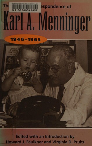 The selected correspondence of Karl A. Menninger, 1946-1965