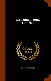 De Rerum Natura Libri Sex