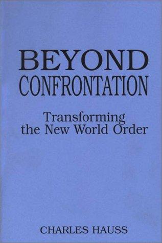 Beyond confrontation