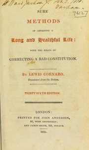 Sure methods of attaining a long and healthful life; with the means of correcting a bad constitution ...