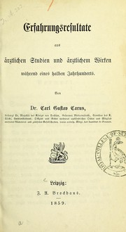 Erfahrungsresultate aus ärztlichen Studien und ärztlichem Wirken während einse halben Jahrhunderts