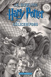 Harry Potter e o Calice de Fogo - Edicao Comemorativa dos 20 anos da Colecao Harry Potter