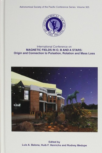 International Conference on Magnetic Fields in O, B and A Stars