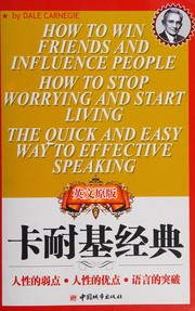 How to win friends and influence people, how to stop worrying and start living, the quick and easy way to effective speaking