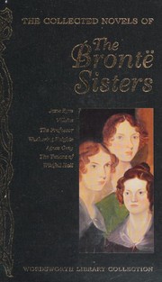 The Brontë Sisters (Agnes Grey / Jane Eyre / Tenant of Wildfell Hall / Villette / Wuthering Heights)