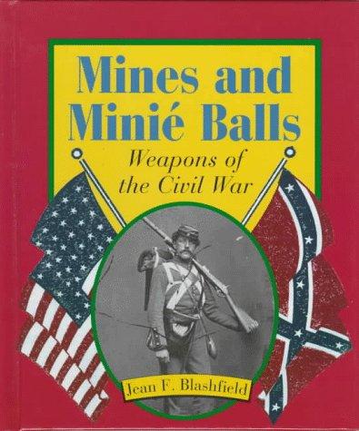 Mines and minié balls