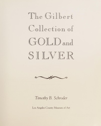 The Gilbert collection of gold and silver