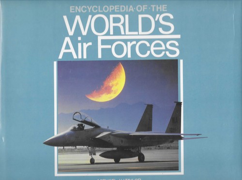 Encyclopedia of the World's Air Forces