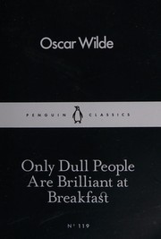 Only Dull People Are Brilliant at Breakfast