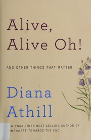 Alive, alive oh! and other things that matter