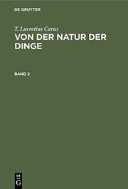 Von der Natur der Dinge : mit dem lateinischen Text nach Wakefield's Ausgabe