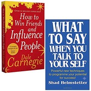 How to Win Friends and Influence People & What to Say When You Talk to Your Self