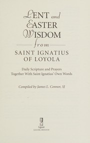 Lent and Easter wisdom from Saint Ignatius of Loyola