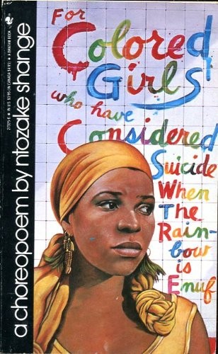 for colored girls who have considered suicide / when the rainbow is enuf