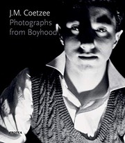 J. M. Coetzee - Photographs from Boyhood