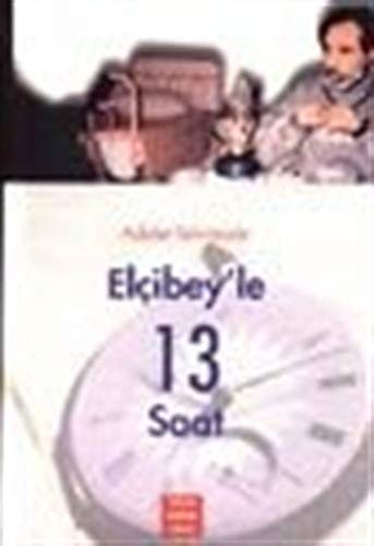 Elçibey'le 13 saat
