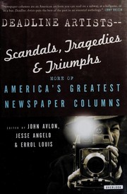 Deadline Artists -- scandals, tragedies, and triumphs