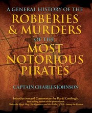 General History of the Robberies and Murders of the Most Notorious Pirates