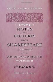 Notes and Lectures upon Shakespeare and Some of the Old Poets and Dramatists