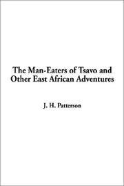 The man-eaters of Tsavo and other East African adventures