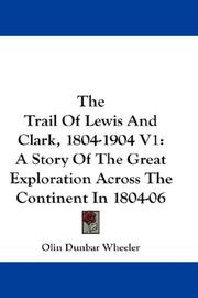 The Trail Of Lewis And Clark, 1804-1904 V1