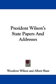President Wilson's State Papers And Addresses