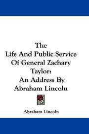 The Life And Public Service Of General Zachary Taylor