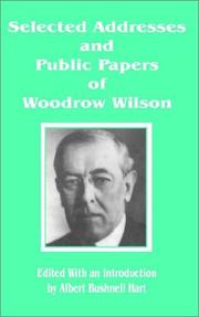 Selected addresses and public papers of Woodrow Wilson